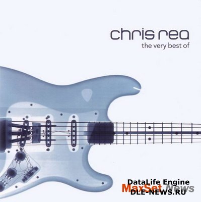 Chris Rea - The Very Best Of (2008)