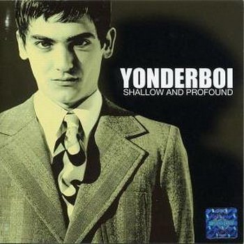 Yonderboi - Shallow & Profound (2000)