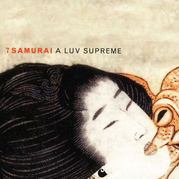 7 Samurai - A Luv Supreme (2008)