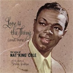Nat King Cole - Love is the Thing (and more) (1987)