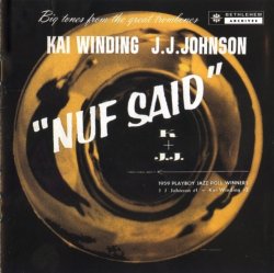 Kai Winding & J.J. Johnson - Nuf Said (1955, Bethlehem)