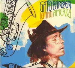 Gato Barbieri (Гато Барбиери) - Latino America (1973)