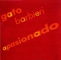 Gato Barbieri (Гато Барбиери) - Apasionado (1982)
