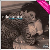 Richard Cheese - I'd Like A Virgin (2004)