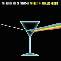 Richard Cheese - The Sunny Side Of The Moon (2006)