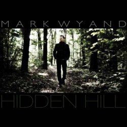 Mark Wyand - Hidden Hill (2008)