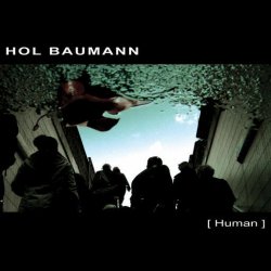 Hol Baumann - Human (2008)