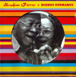 Ibrahim Ferrer - Buenos Hermanos (2003)