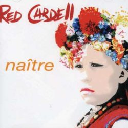 Red Cardell - Naitre (2006)
