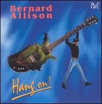 Bernard Allison - Hang On! (1993)