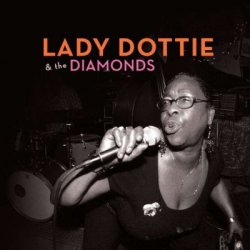 Lady Dottie & the Diamonds - Lady Dottie & the Diamonds (2008)