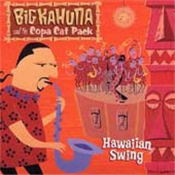 Big Kahuna & The Copa Cat Pack - Hawaiian Swing (1999)