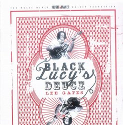 Lee Gates - Black Lucy's Deuce (2006)