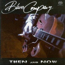 Blues Company - Then And Now (2001)