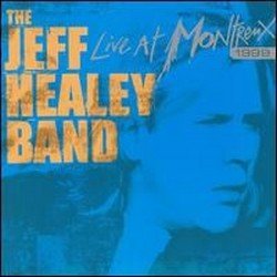 The Jeff Healey Band - Live At Montreux 1999 (2005)