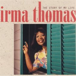 Irma Thomas - Story Of My Life (1997)