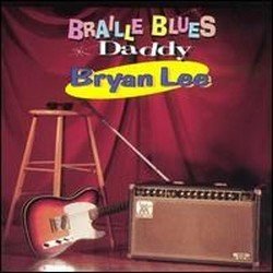 Bryan Lee - Braille Blues Daddy (1994)