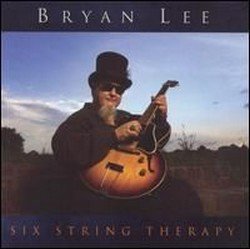 Bryan Lee - Six String Therapy (2002)