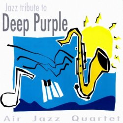 Air Jazz Quartet - A Jazz Tribute To Deep Purple (1995)