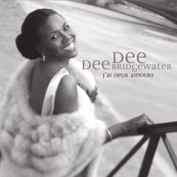 Dee Dee Bridgewater - J'ai Deux Amours (2005)