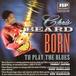 Chris Beard - Born To Play The Blues (2005)