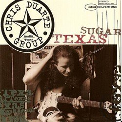 Chris Duarte Group - Texas Sugar / Strat Magik (1994)