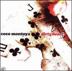 Coco Montoya - Dirty Deal (2006)