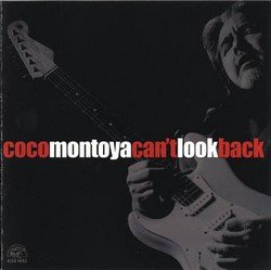 Coco Montoya - Can't Look Back (2002)