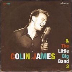 Colin James - Colin James & The Little Big Band 3 (2006)