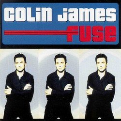 Colin James - Fuse (2000)