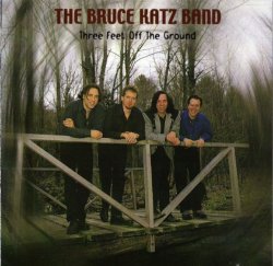Bruce Katz Band - Three Feet Off the Ground (2000)
