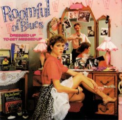 Roomful Of Blues - Dressed Up To Get Messed Up (1986)