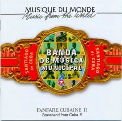La Banda Municipale de Santiago de Cuba - Fanfare Cubaine (1997) 2CDs