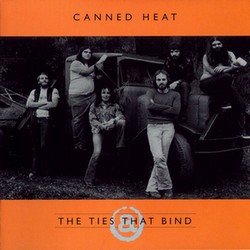 Canned Heat - The Ties That Bind (1975 Studio Sessions) (1997)
