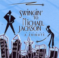Swingin' To Michael Jackson - A Tribute (2000)