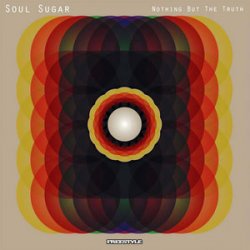Soul Sugar - Nothing But The Truth (2009)