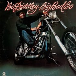 Bo Diddley - Big Bad Bo (1974)