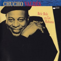 Chucho Valdes - Bele Bele en La Habana (1998)