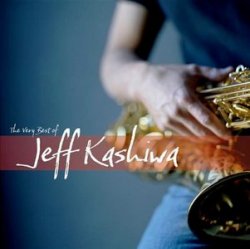 Jeff Kashiwa - The Very Best Of Jeff Kashiwa (2009)