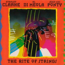 Stanley Clarke, Al Di Meola, Jean-Luc Ponty - The Rite of Strings(1995)