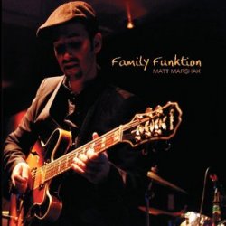 Matt Marshak - Family Funktion (2009)