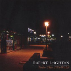 Rupert Leighton - Take The Sidewalk (2006)