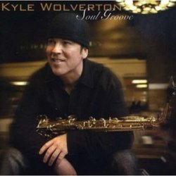 Kyle Wolverton – Soul Groove (2008)