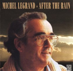 Michel Legrand - After The Rain (1982)