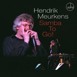 Hendrik Meurkins - Samba to Go! (2009)