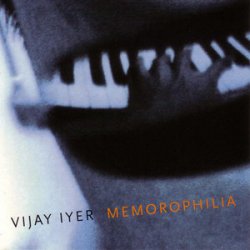Vijay Iyer - Memorophilia (1995)