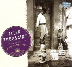 Allen Toussaint - The Bright Mississippi (2009)