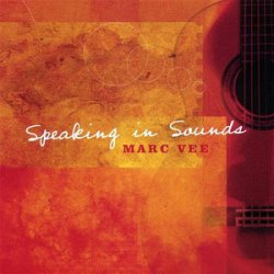 Marc Vee - Speaking In Sounds (2007)