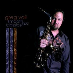 Greg Vail – Smooth Jazz Classics (2008)