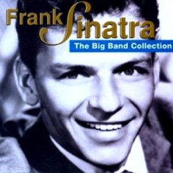 Frank Sinatra - The Big Band Collection (1997)